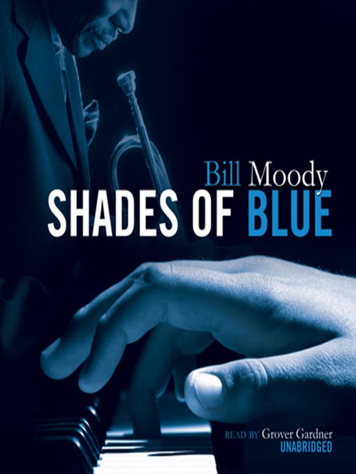 Title details for Shades of Blue by Bill Moody - Wait list